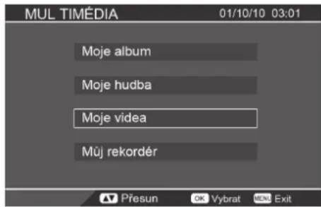 MUL TIMÉDIA 01/10/10 03:01 Moje album Moje hudba Moje videa Můj rekordér