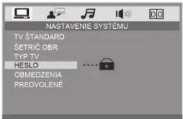 NASTAVENIE SYSTÉMU TV ŠTANDARD ŠETRIĆ OBR. TYP TV HESLO OBMEDZENIA PREDVOLENÉ
