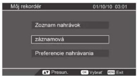 Môj rekordér 01/10/10 03:01 Zoznam nahrávok záznamová Preferencie nahrávania Presun. OK Vybrat' HD Exit