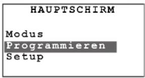 HAUPTSCHIRM Modus Programmieren Setup
