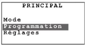 PRINCIPAL Mode Programmation Réglages