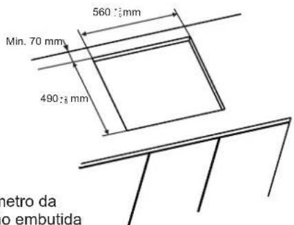 560:3 mm Min. 70 mm 490:3 mm metro da o embutida