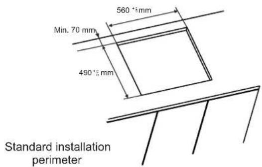 560 °6mm Min. 70 mm 490°5 mm Standard installation perimeter
