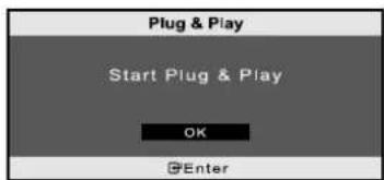 Plug & Play Start Plug & Play OK @Enter