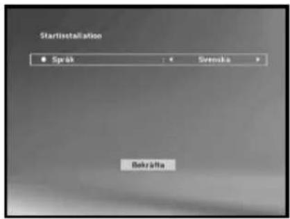Start installation Sprak : Svenska Bekráfka