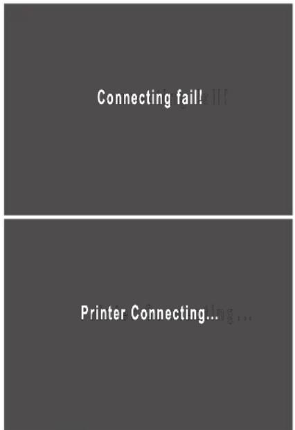 Connecting fail! Printer Connecting...img