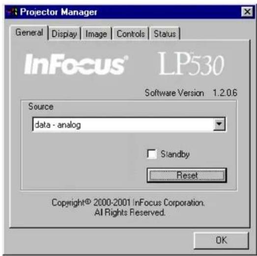 Projector Manager General Display Image Controls Status InFocus® LP530 Software Version 1.2.0.6 Source data - analog Standby Reset Copyright© 2000-2001 InFocus Corporation. All Rights Reserved. OK