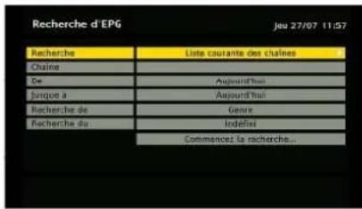 Recherche d'EPG jeu 27/07 11:07 Recherche Liste courante des chaînes Chaine Je Aujourd'hui Junkre a Aujourd'hui Recherche de Genre Recherche du Indeficiel Commérent la recherche...