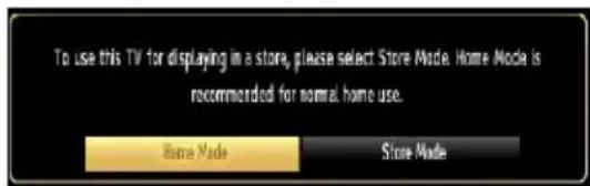 To use this TV for displaying in a store, please select Store Mode. Home Mode is recommended for normal home use. Home Mode Store Mode