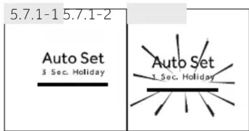 5.7.1-1 5.7.1-2 Auto Set 3 Sec. Holiday Auto Set 3 Sec. Holiday