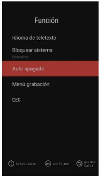 Función Idioma de teletexto Bloquear sistema Encendido Auto apagado Menú grabación CEC Seleccionar Confirmar Atrás/ Salir