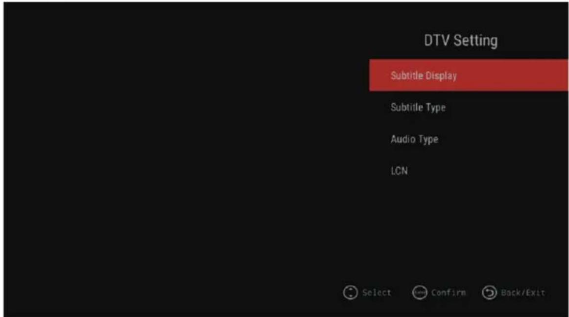 DTV Setting Subtitle Display Subtitle Type Audio Type LCN Select Confirm Back/Exit