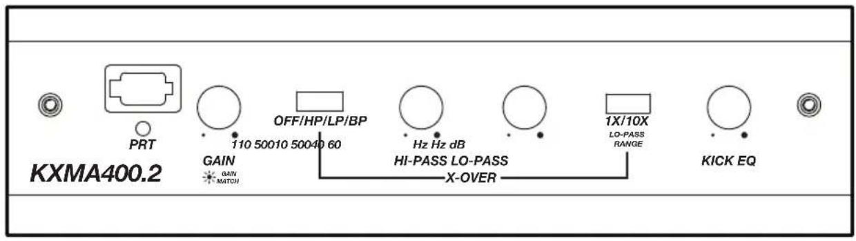 KXMA400.2 PRT GAIN 110 50010 50040 60 OFF/HP/LP/BP Hz Hz dB HI-PASS LO-PASS X-OVER 1X/10X LO-PASS RANGE KICK EQ
