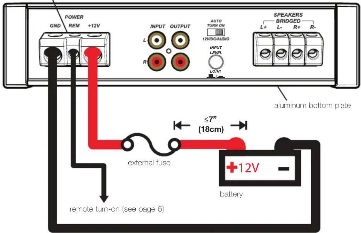 POWER GND REM +12V INPUT OUTPUT L OUTPUT AUTO TURN ON 12V/DC/AUDIO INPUT LEVEL LO/HI SPEAKERS BRIDGED L+ L- R+ R- aluminum bottom plate external fuse ≤7" (18cm) +12V - battery remote turn-on (see page 6)