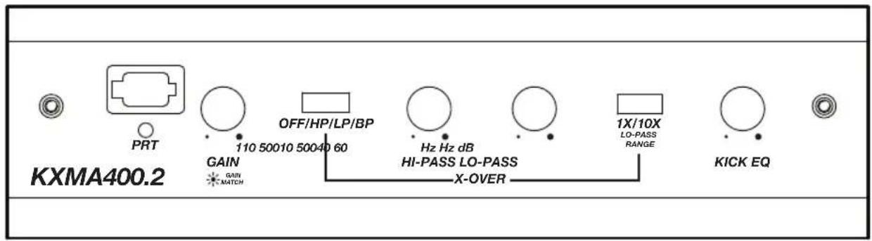 KXMA400.2 PRT GAIN 110 50010 50040 60 OFF/HP/LP/BP Hz Hz dB HI-PASS LO-PASS X-OVER 1X/10X LO-PASS RANGE KICK EQ