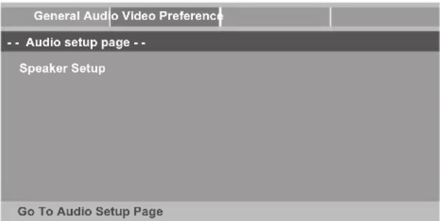General Audio Video Preference -- Audio setup page -- Speaker Setup Go To Audio Setup Page