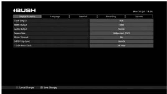 BUSH Share & Audio Language Parental Recording System Start Output RGB HDMI Output 1000 Audio Output Stone Screen Size Wideband 16.9 Micro - Timout On 54/49 Up-Unit Launch 12/24 Hour Clock 24 Hour Cancel Changes Save Changes Mon 30 Jul: 11:24