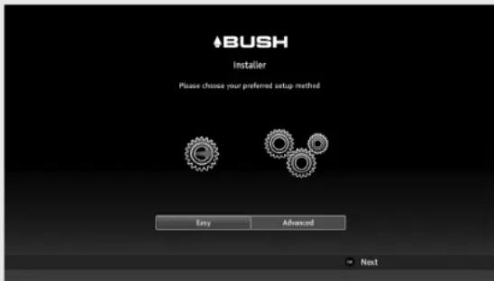 BUSH Installer Please choose your preferred setup method Easy Advanced Next