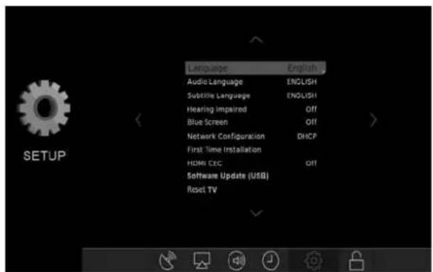Language English Audio Language ENGLISH Subtitle Language ENGLISH Hearing Impaired Off Blue Screen Off Network Configuration DHCP First Time Installation HDMI CEC Off Software Update (USB) Reset TV