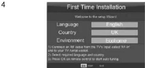 First Time Installation Welcome to the setup Wizard Language English Country UK Environment Ecosystem 1) Can insert an RF cable from the TV's input called "RF-in" and to your TV Aerial socket. 2) Select required language and country. 3) Press OK on remote control to start auto tuning.