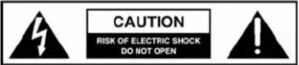 CAUTION RISK OF ELECTRIC SHOCK DO NOT OPEN