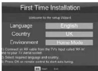 First Time Installation Welcome to the setup Wizard Language English Country UK Environment Home Mode (1) Connect an RF cable from the TV's input called 'RF-In' and to your TV Aerial socket. (2) Select required language and country. (3) Press OK on remote control to start auto tuning.