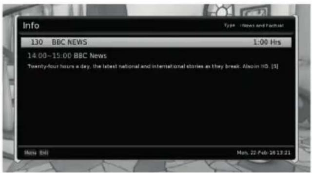 Info 130 BBC NEWS 1:00 Hrs 14 00-15:00 BBC News Twenty-four hours a day, the latest national and international stories as they break. Also in HD. [3] New (all) Mon, 22 Feb 16 13:21