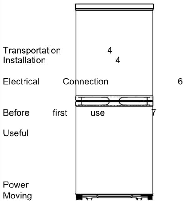 Transportation Installation 4 4 Electrical Connection Before first use 7 Useful Power Moving