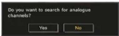 Do you want to search for analogue channels? Yes No
