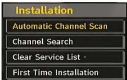 Installation Automatic Channel Scan Channel Search Clear Service List · First Time Installation