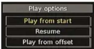 Play options Play from start Resume Play from offset