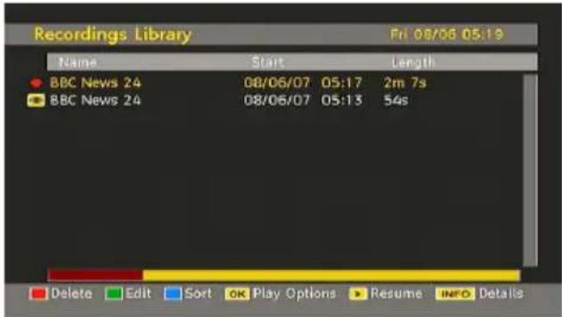 Recordings Library Fri 08/06 05:19 Name Start Length BBC News 24 08/06/07 05:17 2m 7s BBC News 24 08/06/07 05:13 54s Delete Edit Sort OK Play Options Resume INFO Details