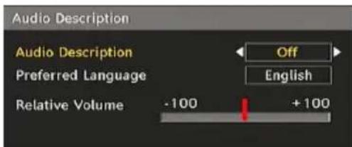 Audio Description Audio Description Off Preferred Language English Relative Volume -100 +100