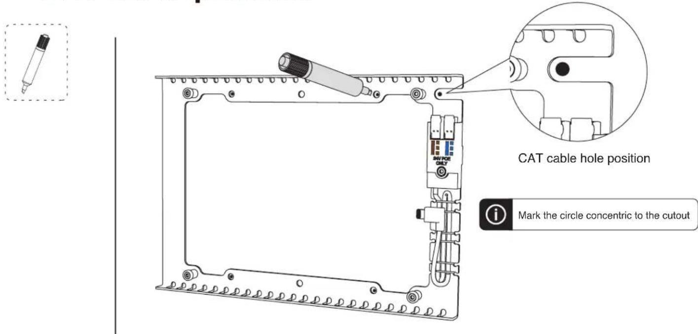 CAT cable hole position Mark the circle concentric to the cutout