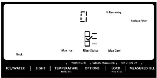 % Remaining Replace Filter Max Ice Filter Status Max Cool Back Vaccination Mode Calorate Measured Fill Turn Cooling Off ICE/WATER | LIGHT | TEMPERATURE | OPTIONS | LOCK | MEASURED FILL Hold 3 Sec Hold 3 Sec