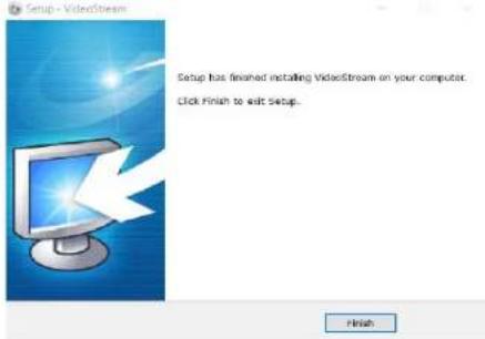 Setup - VideoStream Setup has finished installing VideoStream on your computer. Click Finish to exit Setup.