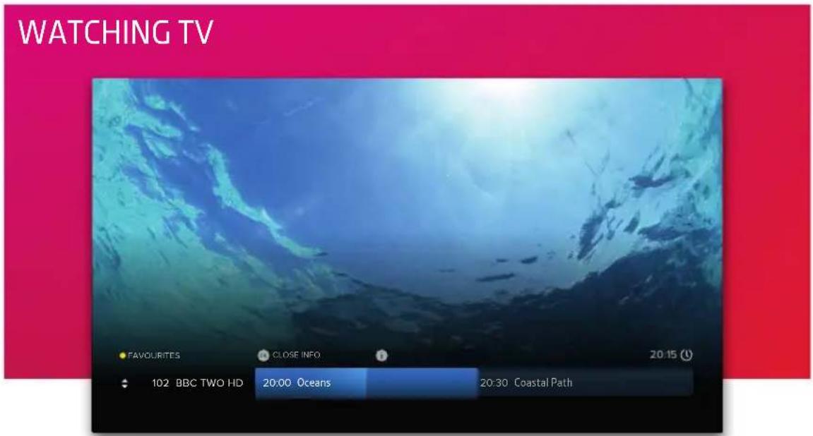 WATCHING TV FAVOURITES CLOSE INFO 20:15 102 BBC TWO HD 20:00 Oceans 20:30 Coastal Path