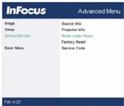 InFocus Advanced Menu Image Source Info Setup Projector Info Status/Service Reset Lamp Hours Factory Reset Basic Menu Service Code FW: 4.127