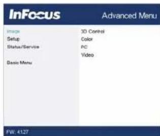 InFocus Advanced Menu INFO Setup Status/Service Basic Menu 3D Control Color PC Video FW: 4127