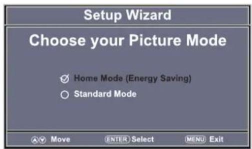 Setup Wizard Choose your Picture Mode ✓ Home Mode (Energy Saving) ○ Standard Mode A(Y) Move ENTER Select MENU Exit