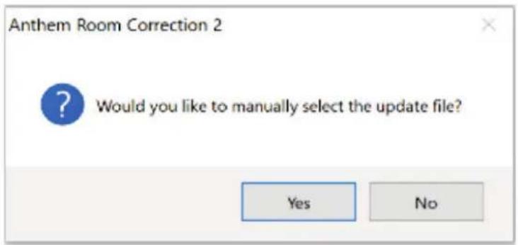 Anthem Room Correction 2 Would you like to manually select the update file? Yes No