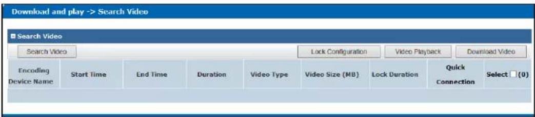 Download and play -> Search Video Search Video Lock Configuration Video Playback Download Video Encoding Device Name Start Time End Time Duration Video Type Video Size (MB) Lock Duration Quick Connection Select □ (0)