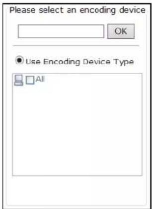 Please select an encoding device OK Use Encoding Device Type All