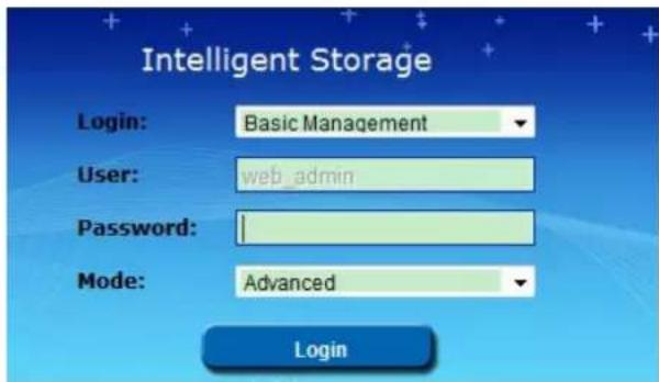 Intelligent Storage Login: Basic Management User: web_admin Password: Mode: Advanced Login