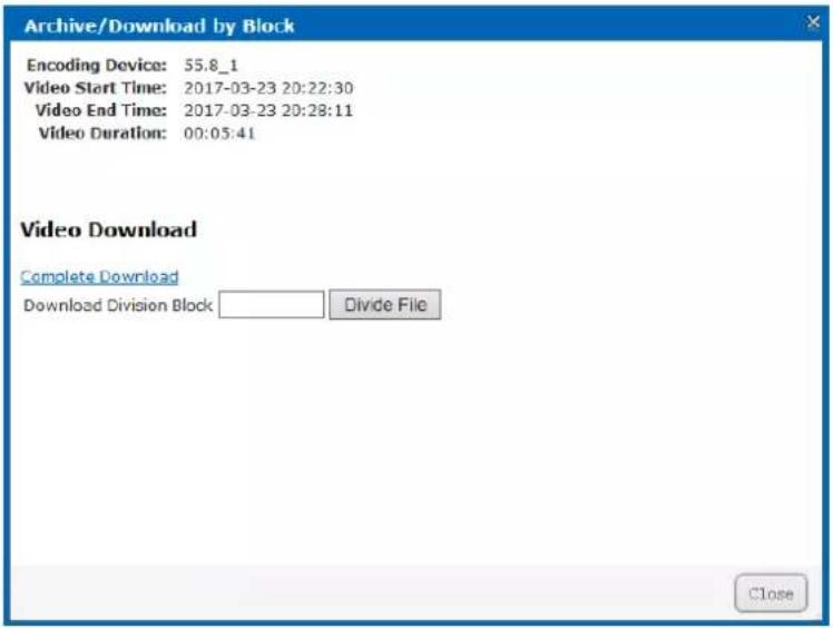 Archive/Download by Block Encoding Device: 55.8_1 Video Start Time: 2017-03-23 20:22:30 Video End Time: 2017-03-23 20:28:11 Video Duration: 00:05:41 Video Download Complete Download Download Division Block Divide File Close