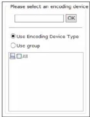 Please select an encoding device OK Use Encoding Device Type Use group All