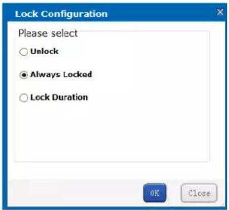 Lock Configuration Please select ○ Unlock ● Always Locked ○ Lock Duration OK Close