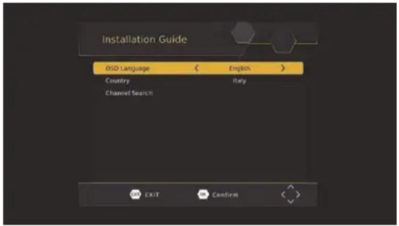 Installation Guide OSD Language Country Channel Search English Italy UP EXIT Confirm