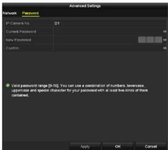 Advanced Settings Network Password IP Camera No D1 Current Password 0 New Password 0 Confirm 0 ✓ Valid password range [8-16]. You can use a combination of numbers, lowercase, uppercase and special character for your password with at least two kinds of them contained. Apply OK Cancel