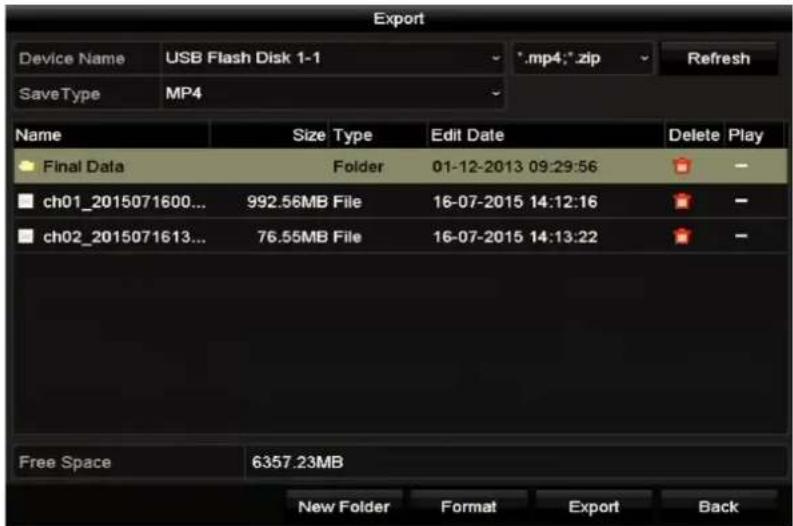 Export Device Name USB Flash Disk 1-1 *.mp4;*.zip Refresh SaveType MP4 Name Size Type Edit Date Delete Play Final Data Folder 01-12-2013 09:29:56 ch01_2015071600... 992.56MB File 16-07-2015 14:12:16 ch02_2015071613... 76.55MB File 16-07-2015 14:13:22 Free Space 6357.23MB New Folder Format Export Back